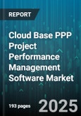 Cloud Base PPP Project Performance Management Software Market by Component (Services, Solution), Deployment Model (Hybrid Cloud, Private Cloud, Public Cloud), Application, Organization Size, Industry Vertical - Global Forecast 2025-2030- Product Image