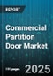 Commercial Partition Door Market by Product Type (Accordion, Folding, Sliding), End User (Corporate, Education, Healthcare), Material, Operation Mechanism, Installation Mode, Price Range, Sales Channel - Global Forecast 2025-2030 - Product Thumbnail Image