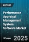 Performance Appraisal Management System Software Market by Feature (Analytics & Reporting, Continuous Feedback, Goal Setting), Deployment (Cloud, Hybrid, on Premise), Organization Size, Industry Vertical - Global Forecast 2025-2030 - Product Thumbnail Image