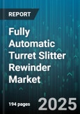 Fully Automatic Turret Slitter Rewinder Market by Configuration (Dual Turret, Single Turret), Control Type (Cnc, Plc), Machine Width, Material Thickness, Application, Food Packaging, Electronics, Medical - Global Forecast 2025-2030- Product Image