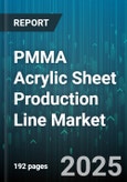 PMMA Acrylic Sheet Production Line Market by Type (Cell Cast, Continuous Cast, Extruded), Application (Automotive, Construction and Building, Electronics), End-Use Industry, Thickness, Distribution Channel - Global Forecast 2025-2030- Product Image
