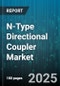 N-Type Directional Coupler Market by Application, Frequency Range, End Use Industry, Port Count, Coupling Factor, Directivity, Insertion Loss, Connector Type, Mounting Type, Material, Operating Temperature - Global Forecast 2025-2030 - Product Image