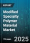 Modified Specialty Polymer Material Market by Polymer Type (Epoxy Resin, Polyurethane, Silicone Polymer), End Use Industry (Automotive, Construction, Electronics & Electrical), Application Area, Form Factor - Global Forecast 2025-2030 - Product Thumbnail Image