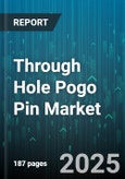Through Hole Pogo Pin Market by Application (Automotive Electronics, Industrial Equipment, Medical Devices), End Use Industry (Automotive, Consumer Electronics, Healthcare), Type, Plating Material, Tip Style - Global Forecast 2025-2030- Product Image