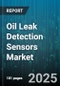 Oil Leak Detection Sensors Market by Sensor Type (Acoustic Sensors, Infrared Sensors, Optical Sensors), End User Industry (Automotive, Chemicals, Marine), Application, Technology, Installation, Distribution Channel - Global Forecast 2025-2030 - Product Thumbnail Image