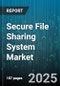 Secure File Sharing System Market by End User Type (Business Users, It Users), Organization Size (Large Enterprises, Small and Medium Enterprises), Application Type, Deployment Model, Service Type, Industry Vertical - Global Forecast 2025-2030 - Product Thumbnail Image