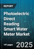 Photoelectric Direct Reading Smart Water Meter Market by End User (Commercial, Industrial, Municipal), Connectivity Technology (Cellular, LPWAN, PLC), Installation Type, Meter Size, Application, Distribution Channel - Global Forecast 2025-2030- Product Image