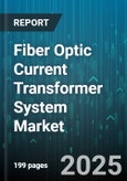 Fiber Optic Current Transformer System Market by Application (Industrial, Power Generation, Renewable Energy), End-User Industry (Data Centers, Manufacturing, Oil and Gas), Voltage Rating, Output Signal, Winding Type - Global Forecast 2025-2030- Product Image