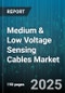 Medium & Low Voltage Sensing Cables Market by Conductor Material (Aluminum, Copper), Voltage Class (Low Voltage, Medium Voltage), Frequency, Installation Type, End User, Insulation Material, Application, Product Type - Global Forecast 2025-2030 - Product Thumbnail Image