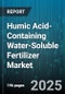 Humic Acid-Containing Water-Soluble Fertilizer Market by Crop Type (Cereals & Grains, Fruits & Vegetables, Oilseeds & Pulses), Product Form (Granular, Liquid, Powder), Application Method, Distribution Channel, End Use - Global Forecast 2025-2030 - Product Thumbnail Image