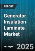Generator Insulation Laminate Market - Global Forecast 2025-2030- Product Image