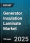 Generator Insulation Laminate Market by Material Type (Epoxy, Phenolic, Polyester), End Use (Marine, Power Generation, Renewable Energy), Insulation Grade, Construction, Application Method, Generator Type, Sales Channel, Voltage Rating, Thickness - Global Forecast 2025-2030 - Product Thumbnail Image