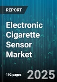 Electronic Cigarette Sensor Market by Technology (Catalytic, Electrochemical, Metal Oxide Semiconductor), Component (Power Unit, Sensor Element, Signal Processor), Application, End User - Global Forecast 2025-2030- Product Image