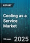 Cooling as a Service Market by End User (Data Centers, Healthcare, IT And Telecom), Delivery Model (Leasing, Managed Services, Pay Per Use), Service Type, Technology, Customer Size - Global Forecast 2025-2030 - Product Thumbnail Image