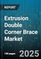 Extrusion Double Corner Brace Market by Material (Aluminum, Plastic, Stainless Steel), End User Industry (Aerospace, Automotive, Construction), Application, Distribution Channel, Surface Treatment - Global Forecast 2025-2030 - Product Thumbnail Image