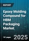 Epoxy Molding Compound for HBM Packaging Market by Application (HBM2, HBM2E, HBM3), Product Type (Emulsion, Powder), Grade, End Use, Packaging Architecture, Cure Type - Global Forecast 2025-2030 - Product Image
