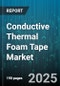 Conductive Thermal Foam Tape Market by End User Industry (Aerospace, Automotive, Electronics), Product Type (Acrylic Foam Tape, Polyimide Foam Tape, Silicone Foam Tape), Application, Adhesive Type, Thickness Category, Material - Global Forecast 2025-2030 - Product Image