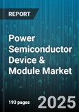 Power Semiconductor Device & Module Market by Device Type (Diode, Igbt, Mosfet), Application (Automotive, Consumer Electronics, Industrial), Material, Packaging Type, Power Rating - Global Forecast 2025-2030- Product Image