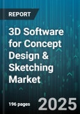 3D Software for Concept Design & Sketching Market - Global Forecast 2025-2030- Product Image