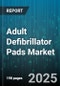 Adult Defibrillator Pads Market by Technology (Carbon-Fiber Pads, Metal Contact Pads), Connector Type (Proprietary Connector, Universal Connector), Device Type, Material, End User, Price Range, Sales Channel - Global Forecast 2025-2030 - Product Image