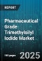 Pharmaceutical Grade Trimethylsilyl Iodide Market by Application (API Synthesis, Custom Synthesis, Nucleoside Protection), End User (Academic Institutions, Biotech Firms, Contract Research Organizations), Packaging Size, Distribution Channel, Purity - Global Forecast 2025-2030 - Product Thumbnail Image