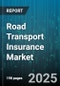 Road Transport Insurance Market by Vehicle Type (Commercial Vehicles, Passenger Vehicles), End User (Fleet, Individual), Coverage Type, Distribution Channel - Global Forecast 2025-2030 - Product Thumbnail Image