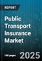 Public Transport Insurance Market by End User (Bus Operators, Ferry Operators, Light Rail Operators), Insurance Type (Liability Insurance, Passenger Accident Insurance, Physical Damage Insurance), Coverage Type, Sales Channel, Fleet Size - Global Forecast 2025-2030 - Product Image