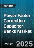 Power Factor Correction Capacitor Banks Market by End Use Industry (Commercial Buildings, Data Centers, Manufacturing), Capacity (100-600kvar, <100kvar, >600kvar), Voltage Rating, Installation Type, Technology - Global Forecast 2025-2030- Product Image