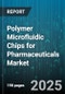Polymer Microfluidic Chips for Pharmaceuticals Market by Application, Material Type, End User, Technology, Operation Mode, Channel Design, Detection Technique - Global Forecast 2025-2030 - Product Image