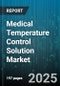 Medical Temperature Control Solution Market by Product Type (Cryogenic Equipment, Incubators, Refrigerators), End User (Blood Banks, Clinics, Hospitals), Temperature Range, Distribution Channel, Application, Service Type, Technology - Global Forecast 2025-2030 - Product Image