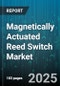 Magnetically Actuated Reed Switch Market by End User (Automotive, Consumer Electronics, Healthcare), Application (Level Sensors, Position Sensors, Proximity Sensors), Pole Type, Contact Configuration, Sales Channel - Global Forecast 2025-2030 - Product Image