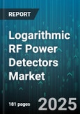 Logarithmic RF Power Detectors Market by Product Type (Discrete, Hybrid, MMIC), Application (Aerospace & Defense, Automotive, Consumer Electronics), Technology, Frequency Range, Output Type, Distribution Channel - Global Forecast 2025-2030- Product Image