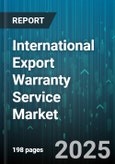 International Export Warranty Service Market by End User Industry (Automotive, Consumer Goods, Electronics), Coverage Type (Extended Warranty, Maintenance Warranty, Repair Warranty), Service Provider Type, Distribution Channel, Warranty Duration - Global Forecast 2025-2030- Product Image