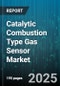 Catalytic Combustion Type Gas Sensor Market by Mobility (Fixed, Portable), End User (Commercial, Industrial, Residential), Power Source, Distribution Channel, Gas Type, Industry Vertical - Global Forecast 2025-2030 - Product Thumbnail Image