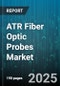 ATR Fiber Optic Probes Market by Fiber Type (Multi Mode, Single Mode), Application (Academic Research, Chemical Analysis, Environmental Monitoring), End-User Industry, Distribution Channel, Technology, Wavelength - Global Forecast 2025-2030 - Product Image