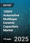 1000V Automotive Multilayer Ceramic Capacitors Market by Dielectric Material (Class 1, Class 2, Class 3), Capacitance Range (0.1µF To 1µF, 1µF To 10µF, Less Than 0.1µF), Vehicle Type, Mounting Type, Distribution Channel - Global Forecast 2025-2030 - Product Thumbnail Image