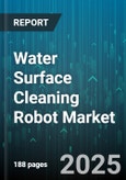 Water Surface Cleaning Robot Market by Product Type (Hybrid Robot, Skimmer Robot, Vacuum Robot), Application (Aquaculture, Industrial Water Treatment, Oil Spill Cleanup), End User, Technology, Power Source, Sales Channel - Global Forecast 2025-2030- Product Image