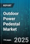 Outdoor Power Pedestal Market by Application (Commercial, Industrial, Residential), End User (Data Centers, Marine, Oil & Gas), Distribution Channel, Power Rating, Product Type, Material - Global Forecast 2025-2030 - Product Thumbnail Image