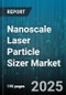 Nanoscale Laser Particle Sizer Market by Technology (Dynamic Light Scattering, Laser Diffraction, Nanoparticle Tracking Analysis), Application (Academic Research, Chemical Analysis, Environmental Testing), End User, Distribution Channel - Global Forecast 2025-2030 - Product Thumbnail Image