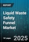 Liquid Waste Safety Funnel Market by Treatment Type (Biological, Chemical, Combined), Technology (Adsorption, Filtration, Membrane), End Use Industry, Application, Distribution Channel, Safety Device Type - Global Forecast 2025-2030 - Product Thumbnail Image