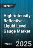 High-intensity Reflective Liquid Level Gauge Market - Global Forecast 2025-2030- Product Image