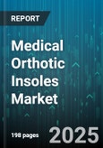 Medical Orthotic Insoles Market by Type (Custom Orthotic, Prefabricated), Material (Carbon Fiber, Foam, Gel), Application, End User, Distribution Channel - Global Forecast 2025-2030- Product Image