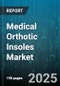 Medical Orthotic Insoles Market by Type (Custom Orthotic, Prefabricated), Material (Carbon Fiber, Foam, Gel), Application, End User, Distribution Channel - Global Forecast 2025-2030 - Product Image