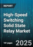 High-Speed Switching Solid State Relay Market - Global Forecast 2025-2030- Product Image