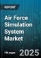 Air Force Simulation System Market by Product Type (Constructive, Live, Virtual), Application (Mission Rehearsal, Operational Analysis, Training), Platform Type, Component Type, End User - Global Forecast 2025-2030 - Product Thumbnail Image