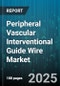 Peripheral Vascular Interventional Guide Wire Market by Wire Type (Hydrophilic, Standard), Material Type (Nitinol, Stainless Steel), Diameter, Length, Coating Type, Procedure Type, End User - Global Forecast 2025-2030 - Product Thumbnail Image