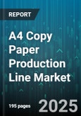 A4 Copy Paper Production Line Market by End Use (Advertising, Education, Office), Product Type (Colored Paper, Plain Paper, Recycled Paper), Distribution Channel, Basis Weight - Global Forecast 2025-2030- Product Image