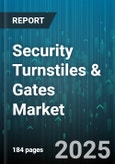 Security Turnstiles & Gates Market by Product Type (Gates, Turnstiles), End User (Commercial, Government, Industrial), Operation, Installation, Power Source, Locking Mechanism - Global Forecast 2025-2030- Product Image