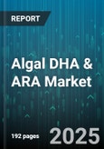 Algal DHA & ARA Market by Application (Cosmetics, Dietary Supplements, Food & Beverage), End Use (Animal Feed, Human Nutrition, Personal Care), Form, Production Process, Source - Global Forecast 2025-2030- Product Image