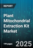 Plant Mitochondrial Extraction Kit Market - Global Forecast 2025-2030- Product Image